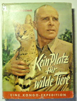 Kein Platz für wilde Tiere von Dr. Bernhard Grzimek (1954)